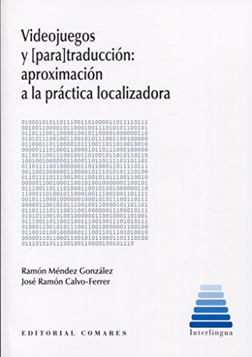 Videojuegos y (para)traducción: aproximación a la práctica localizadora