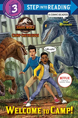 Welcome to Camp! (Jurassic World: Camp Cretaceous) (Jurassic World: Camp Cretaceous: Step into Reading, Step 3: A Comic Reader)