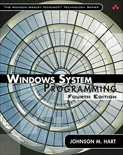 Windows System Programming, Paperback (The Addison-Wesley Microsoft Technology Series)