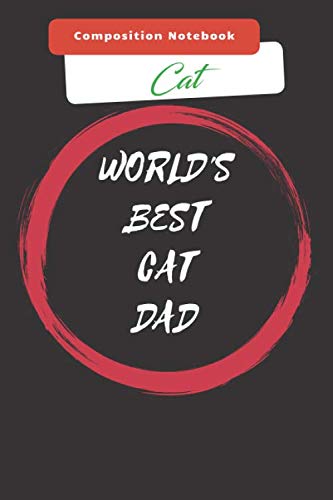 WORLD'S  BEST  CAT  DAD: Perfect Gift For Men Who Love Cats and Kittens