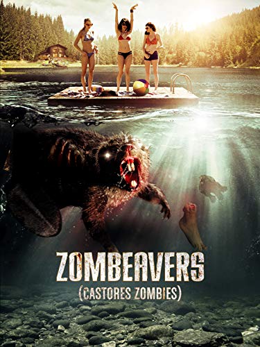 Zombeavers (Castores zombies) Zombeavers (Castores zombies)