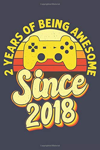 2 Years Of Being Awesome since 2018: Video Game Player 2nd Birthday Gaming Gifts For Gamer