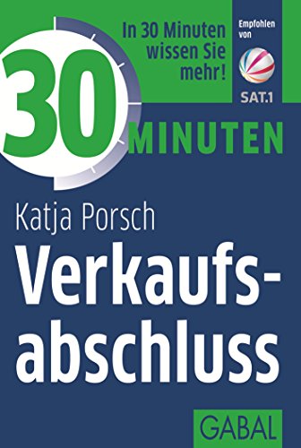 30 Minuten Verkaufsabschluss (German Edition)