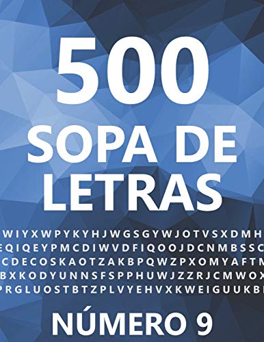 500 Sopa De Letras, Número 9: 500 Juegos, Para Adultos, Letra Grande
