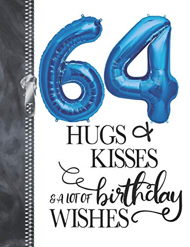64 Hugs & Kisses & A Lot Of Birthday Wishes: A4 Large Happy Birthday Writing Journal Book For Men And Woman