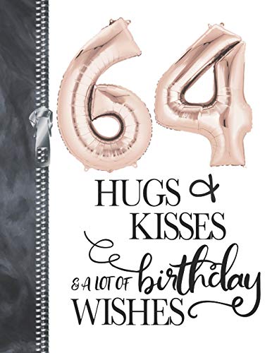 64 Hugs & Kisses & A Lot Of Birthday Wishes: A4 Large Happy Birthday Writing Journal Book For Woman