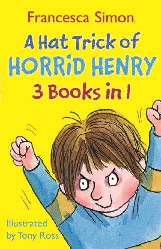 A Hat Trick of Horrid Henry 3-in-1: Horrid Henry Mega-Mean/Football Fiend/Christmas Cracker (English Edition)