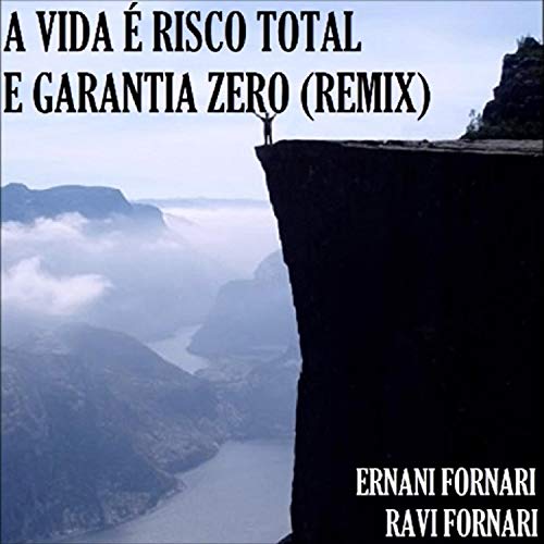 A Vida É Risco Total E Garantia Zero (feat. Ravi Fornari) (Remix)