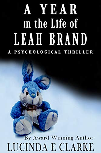 A Year in the Life of Leah Brand: A Psychological Thriller (English Edition)