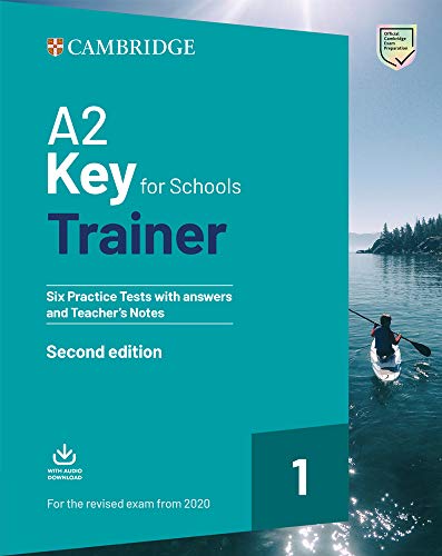 A2 Key for Schools Trainer 1. Practice Tests with Answers and Teacher’s Notes with Downloadable Audio.: Six Practice Tests with Answers and Teacher's Notes with Downloadable Audio