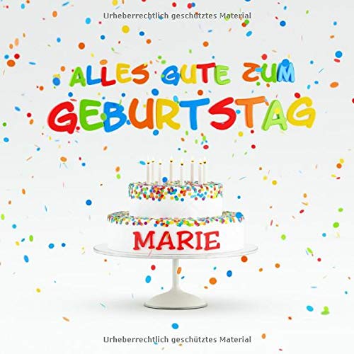 Alles Gute Zum Geburtstag Marie: Individuelles Kindergeburtstag Gästebuch zum Eintragen von Mitteilungen, Bildern und Fotos