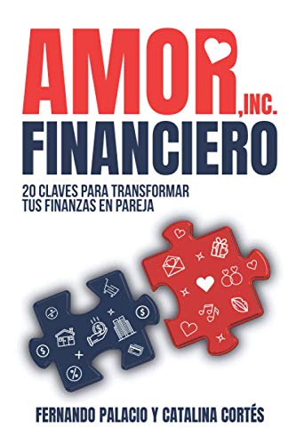 Amor financiero: 20 claves para transformar tus finanzas en pareja (Master financiero)