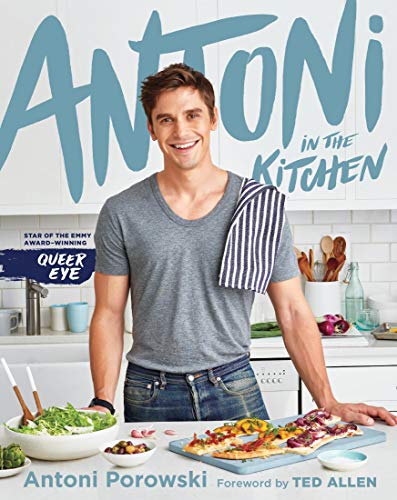 Antoni In The Kitchen Antoni In The Kitchen