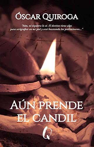 Aún prende el candil Aún prende el candil