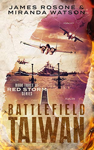 Battlefield Taiwan: Book Three of the Red Storm Series (English Edition) Battlefield Taiwan: Book Three of the Red Storm Series (English Edition)