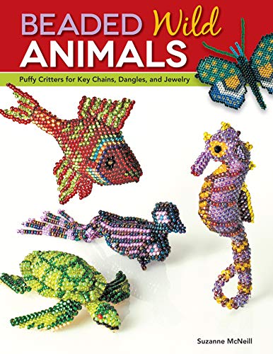 Beaded Wild Animals: Puffy Critters for Key Chains, Dangles, and Jewelry: 5419 (Design Originals)