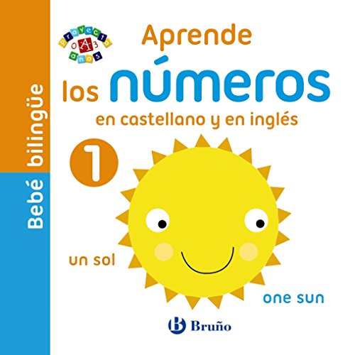 Bebé bilingüe. Aprende los números en castellano y en inglés (Castellano - A Partir De 0 Años - Proyecto De 0 A 3 Años - Libros Manipulativos)