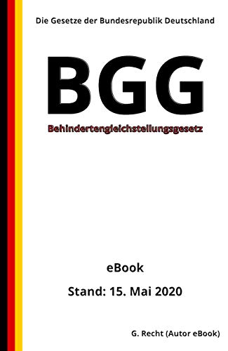 Behindertengleichstellungsgesetz - BGG, 1. Auflage 2020 (German Edition) Behindertengleichstellungsgesetz - BGG, 1. Auflage 2020 (German Edition)
