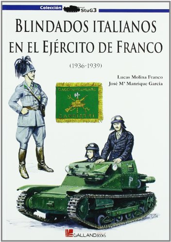 Blindados italianos en el ejercito de Franco (Stug3 (galland Books))