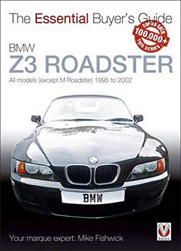 BMW Z3 1996-2002: All Models (Except M Roadster) 1995 to 2002 (Essential Buyer's Guide) BMW Z3 1996-2002: All Models (Except M Roadster) 1995 to 2002 (Essential Buyer's Guide)