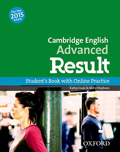 Cambridge English: Advanced Result: CAE Result Student's Book with Online Practice 2015 Edition (Cambridge Advanced English (CAE) Result)