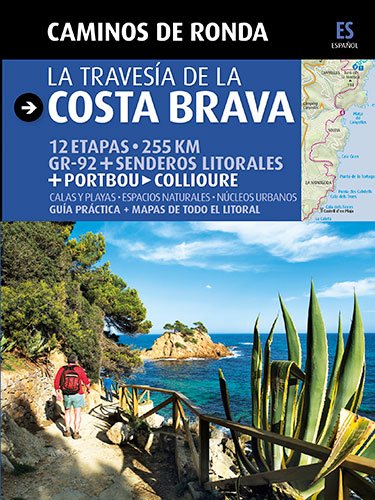 Caminos de Ronda, la travesía de la Costa Brava: Camins de Ronda (Guia & Mapa) Caminos de Ronda, la travesía de la Costa Brava: Camins de Ronda (Guia & Mapa)
