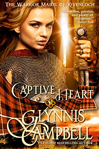 Captive Heart (The Warrior Maids of Rivenloch Book 2) (English Edition)