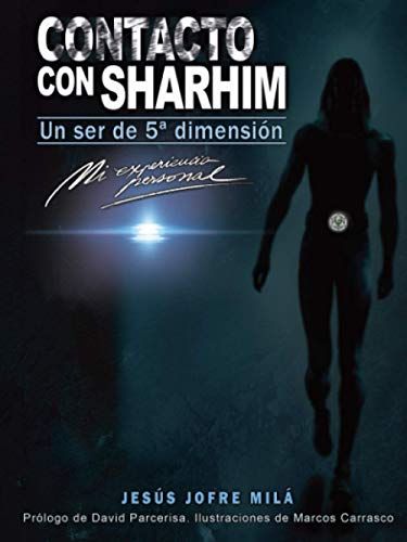 Contacto con Sharhim: Un ser de quinta dimensión Contacto con Sharhim: Un ser de quinta dimensión