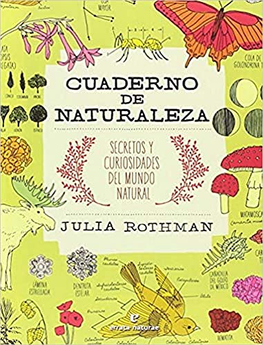 Cuaderno de naturaleza: Secretos y curiosidades del mundo natural (VARIOS) Cuaderno de naturaleza: Secretos y curiosidades del mundo natural (VARIOS)