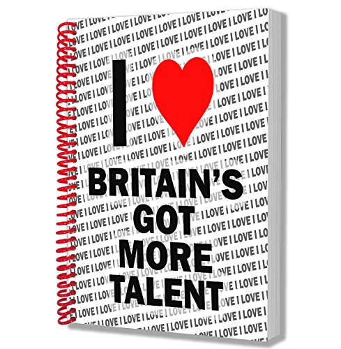Cuaderno de notas con texto en inglés"I Love Britain's Got More Talent", tamaño A5, para cumpleaños, Navidad, regalo