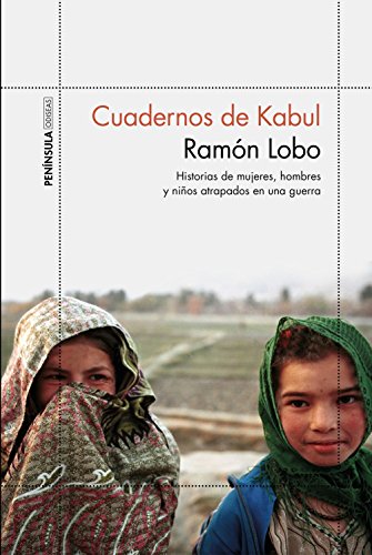Cuadernos de Kabul: Historias de mujeres, hombres y niños atrapados en una guerra (ODISEAS)