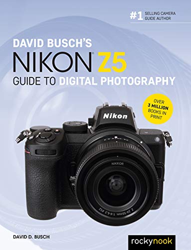 David Busch's Nikon Z5 Guide to Digital Photography (The David Busch Camera Guide Series) (English Edition) David Busch's Nikon Z5 Guide to Digital Photography (The David Busch Camera Guide Series) (English Edition)