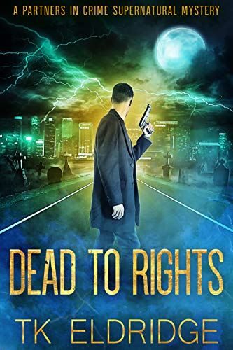 Dead to Rights (A Partners in Crime Supernatural Mystery) (English Edition)