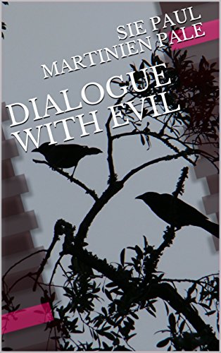 DIALOGUE WITH EVIL (English Edition)