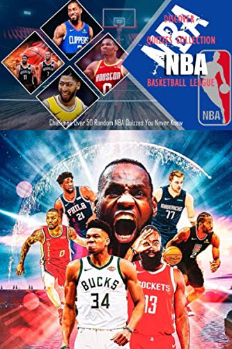 Discover Quizzes Collection NBA Basketball League: Challenge Over 50 Random NBA Quizzes You Never Knew: Time of NBA Legends