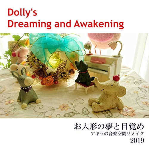Dolly's Dreaming and Awakening - Remake from Akira's Music Space
