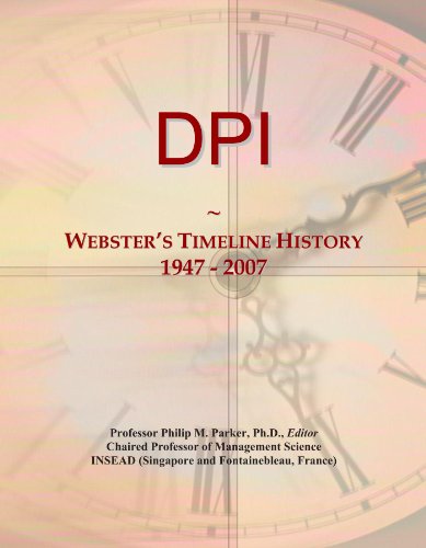 DPI: Webster's Timeline History, 1947 - 2007 DPI: Webster's Timeline History, 1947 - 2007