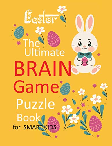 Easter The Ultimate Brain Game Puzzle Book for smart kids: Words Game Mazes and Sudoku challenge Puzzles for kids age 6-12