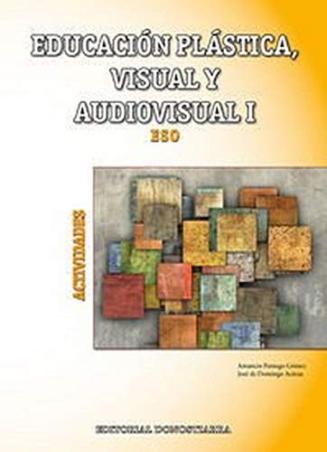 Educación Plástica, Visual y Audiovisual I - Actividades - 9788470635052
