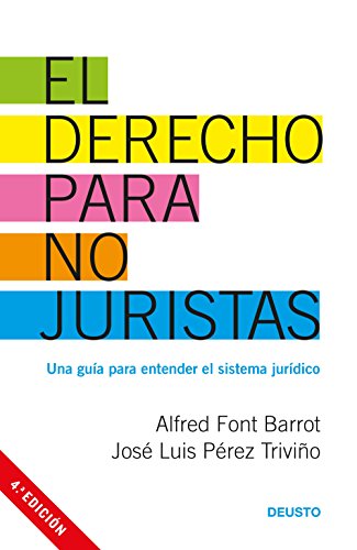 El derecho para no juristas: Una guía para entender el sistema jurídico (Sin colección)