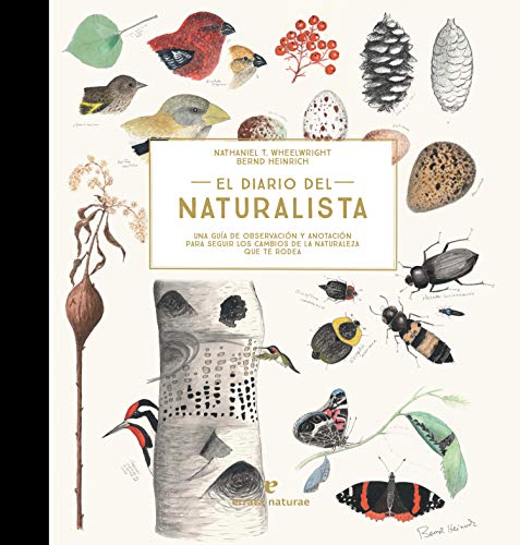 El diario del naturalista: Una guía de observación y anotación para seguir los cambios de la naturaleza que te rodea (VARIOS)