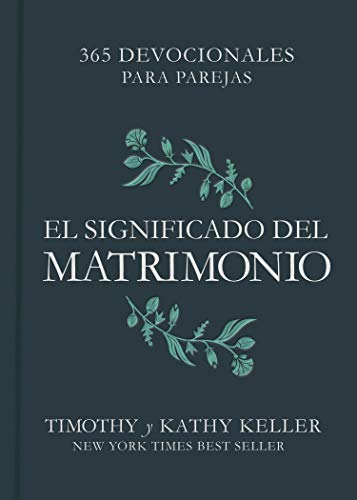 El significado del matrimonio: 365 Devocionales Para Parejas El significado del matrimonio: 365 Devocionales Para Parejas