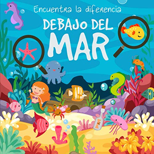 Encuentra la diferencia - Debajo Del Mar!: Divertido libro de rompecabezas para niños de 3 a 6 años