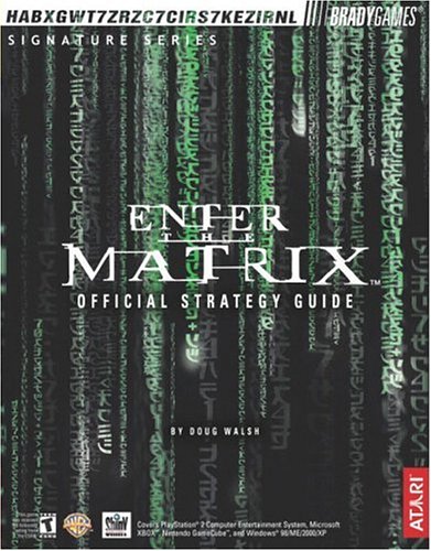 Enter the Matrix™ Official Strategy Guide (Bradygames Strategy Guides)