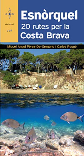 Esnorquel 20 Rutes Per La Costa Brava (Azimut) Esnorquel 20 Rutes Per La Costa Brava (Azimut)