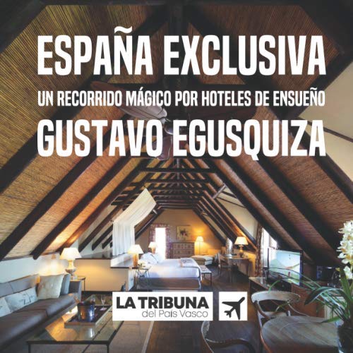 España exclusiva: Un recorrido mágico por hoteles de ensueño España exclusiva: Un recorrido mágico por hoteles de ensueño