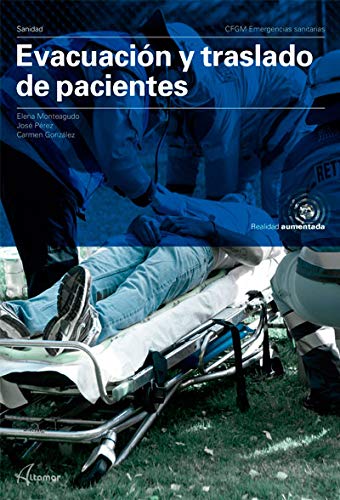 Evacuación y traslado de pacientes (CFGM EMERGENCIAS SANITARIAS) Evacuación y traslado de pacientes (CFGM EMERGENCIAS SANITARIAS)