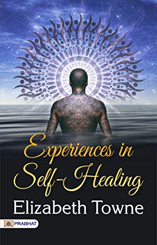 Experiences in Self-Healing (English Edition)
