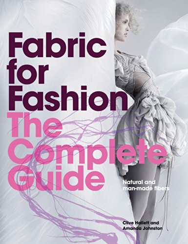 Fabric for Fashion: The Complete Guide: Natural and Man-made Fibres (English Edition)