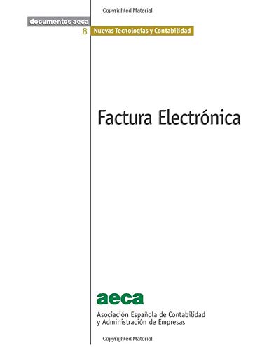 Factura Electrónica (Documentos AECA. Nuevas Tecnologias y Contabilidad)
